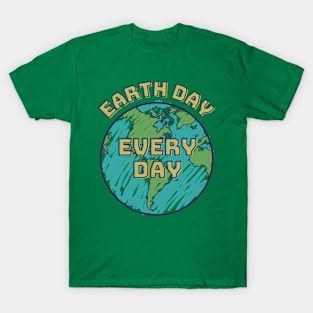 Earth Day Everyday 2022 For Planet Environmental lovers T-Shirt